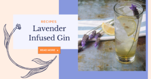 Lavender Infused Gin Recipe by Monica Shallow of Methow Valley Lavender